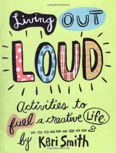 Buchtipp für ein kreativeres Leben: Living out Loud